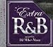 EXTRA R&B Mixed by DJ Mike-Masa