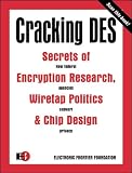 Cracking DES: Secrets of Encryption Research, Wiretap Politics & Chip Design