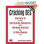 Cracking DES: Secrets of Encryption Research, Wiretap Politics & Chip Design