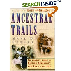 Ancestral Trails: Complete Guide to British Genealogy and Family History