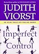 Imperfect Control: Our Lifelong Struggles With Power and Surrender