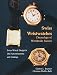 Book Swiss Wristwatches: Chronology of Worldwide Success Swiss Watch Design in Old Advertisements and Catalogs