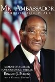 Mr. Ambassador: Warrior for Peace