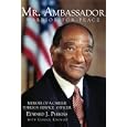 Mr. Ambassador: Warrior for Peace