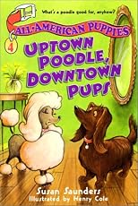 All-American Puppies #4: Uptown Poodle, Downtown Pups (All-American Puppies, 4)