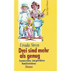 Drei sind mehr als genug. Roman eines ( un)getr�bten Familienlebens. (Frauen).