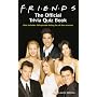 "Friends": The Official Trivia Quiz Book