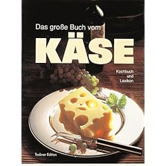 Das grosse Buch vom K�se