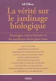 La v�rit� sur le jardinage biologique : Avantages, inconv�nients, et les meilleurs choix pour vous