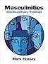 Masculinities: Interdisciplinary Readings