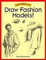 Draw Fashion Models! (Discover Drawing Series)