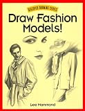 Draw Fashion Models! (Discover Drawing Series)