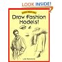 Draw Fashion Models! (Discover Drawing Series)