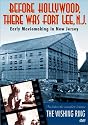 Before Hollywood, Fort Lee.