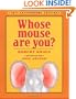 Whose Mouse Are You?