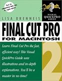 Final Cut Pro 2 for Macintosh: Visual QuickPro Guide Final Cut Pro 2 for Macintosh: Visual QuickPro Guide