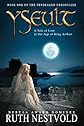 Yseult: A Tale of Love in the Age of King Arthur
