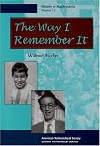 The Way I Remember It (History of Mathematics, V. 12)
