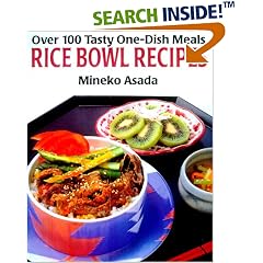 Rice Bowl Recipes: Over 100 Tasty One-Dish Meals