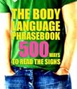 The Body Language Phrasebook: 500 Ways to Read the Signs