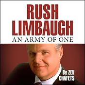 Rush Limbaugh: An Army of One | [Zev Chafets]