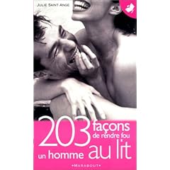 203 fa�ons de rendre fou un homme au lit