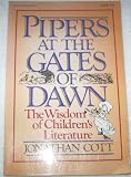 Pipers at the Gates of Dawn: The Wisdom of Childrens Literature