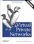 Virtual Private Networks, 2nd Edition (O'Reilly Nutshell)