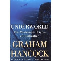 Underworld: The Mysterious Origins of Civilization