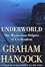 Underworld: The Mysterious Origins of Civilization by Graham Hancock