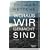 Woraus wir gemacht sind