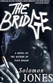 The Bridge: A Novel