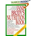 Jane Brody's Nutrition Book: A Lifetime Guide to Good Eating for Better Health and Weight Control by the Award-Winning Columnist of The New York Times