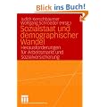 Sozialstaat und demographischer Wandel: Herausforderungen f�r Arbeitsmarkt und Sozialversicherungen