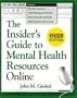The Insider's Guide to Mental Health Resources Online, Revised Edition (The Clinician's Toolbox)
