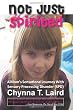 Not Just Spirited: A Mom's Sensational Journey With Sensory Processing Disorder (SPD)