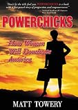 View Book 'Powerchicks: How Women Will Dominate America'
