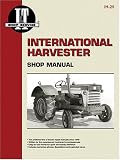International Harvester Shop Manual Models 460, 560, 606, 660, 2606Manual Ih-25 (I & T Shop Service) (I & T Shop Service)
