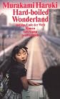 Hard-boiled Wonderland und das Ende der Welt.