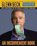 An Inconvenient Book: Real Solutions to the Worlds Biggest Problems
