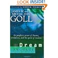 Dream Language: The Prophetic Power of Dreams by James W. Goll
