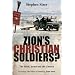 Zion's Christian Soldiers?: The Bible, Israel and the Church