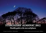 Stargazers' Almanac: Monthly Guide to the Stars and Planets