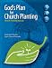 God's Plan for Church Planting: Church Planting Manual Using God's Timeless, Supra-Cultural Principles