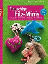 Flauschige Filz-Minis: Extraleicht gemacht mit der Schablonen-Methode
