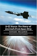 X-15 Diary: The Story of America's First Space Ship