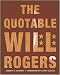 Quotable Will Rogers, The