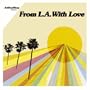 ArtDontSleep presents From LA With Love