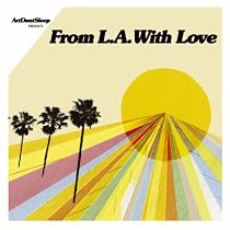 ArtDontSleep presents From LA With Love