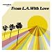 ArtDontSleep presents From LA With Love